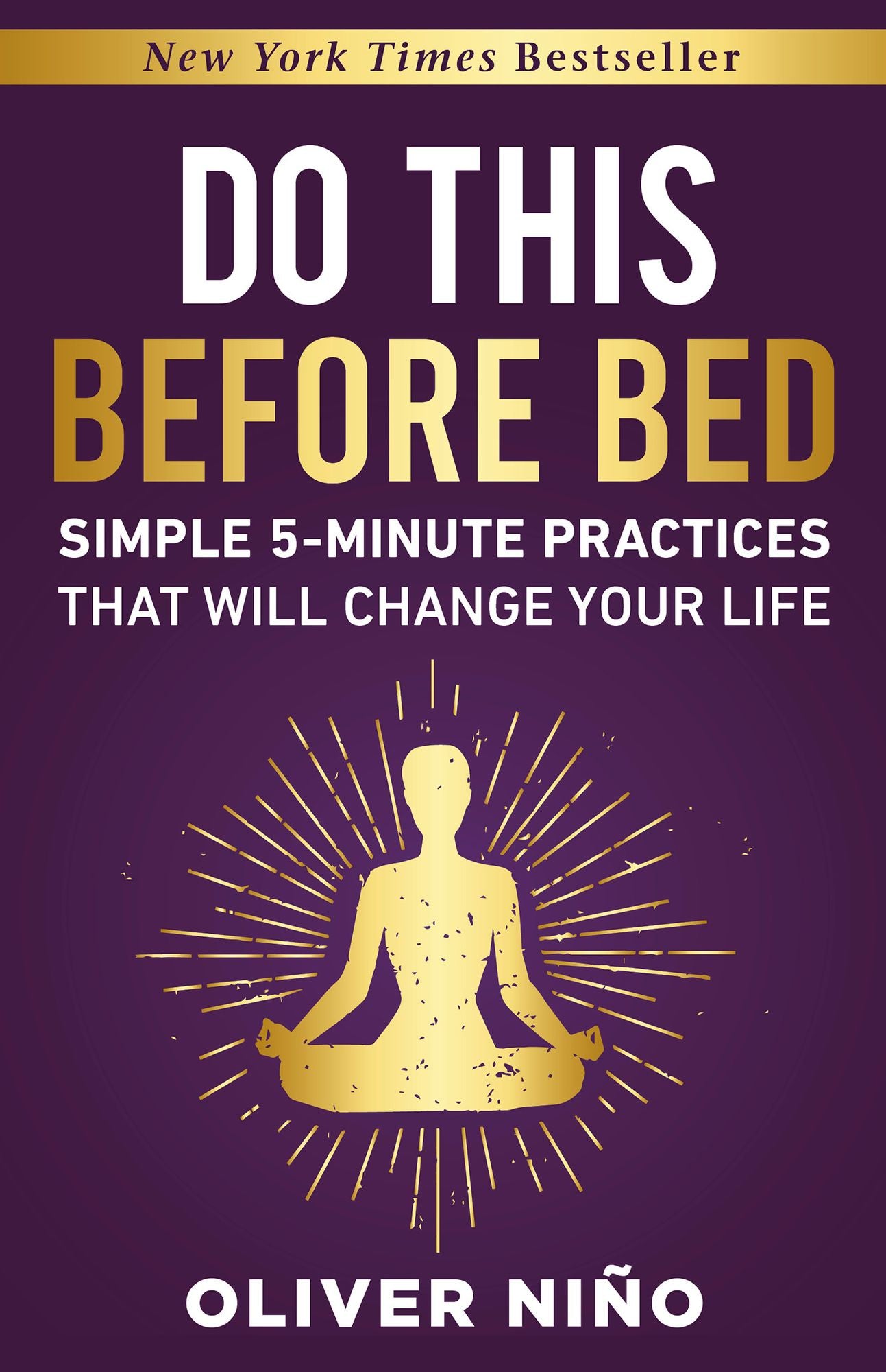 Do This Before Bed: Simple 5 Minute Practices That Will Change Your Life