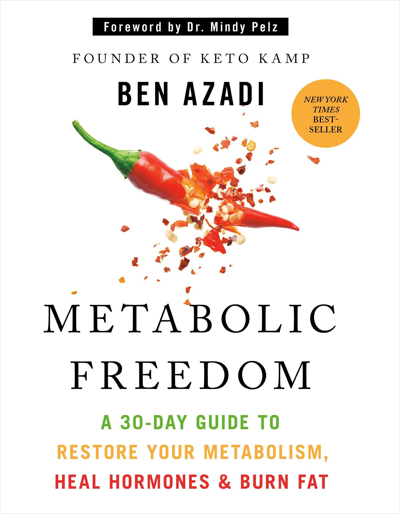Metabolic Freedom: A 30-Day Guide to Restore Your Metabolism, Heal Hormones, & Burn Fat