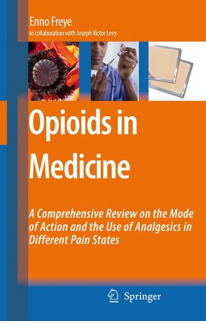 Opioids in Medicine: A Comprehensive Review on the Mode of Action and the Use of Analgesics in Different Clinical Pain States