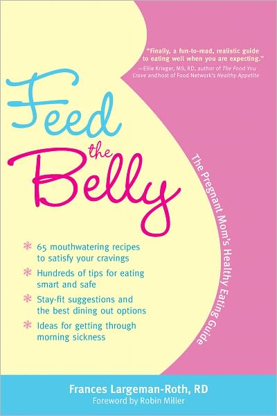 Feed the Belly: The Pregnant Mom's Healthy Eating Guide (PagePerfect NOOK Book)