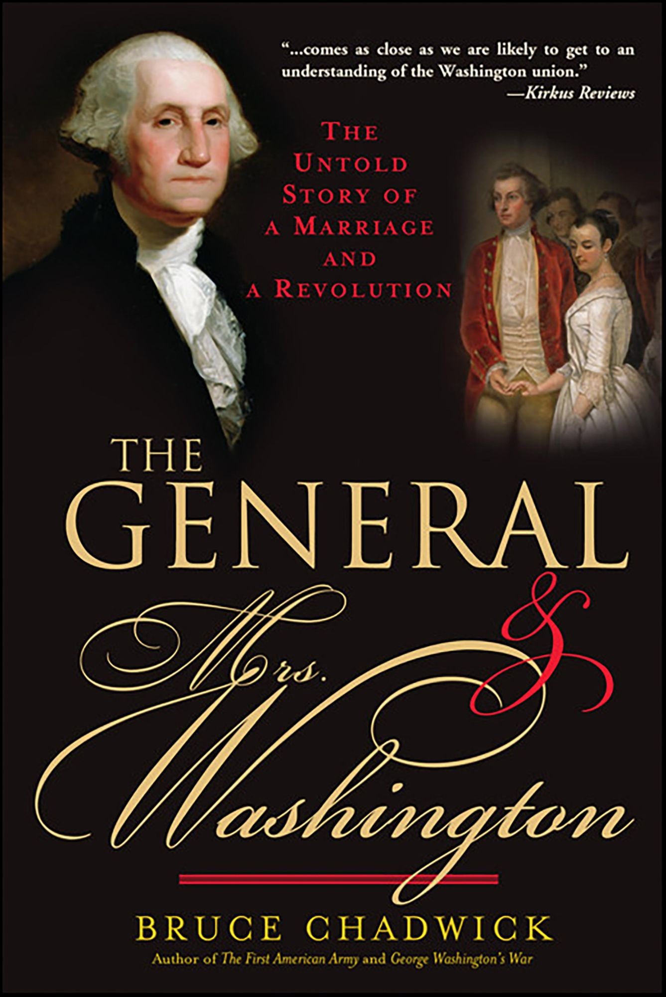 General and Mrs. Washington: The Untold Story of a Marriage and a Revolution