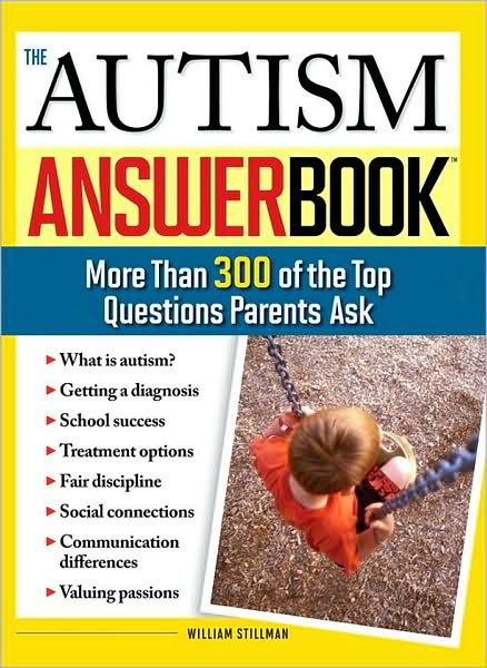 Autism Answer Book: More Than 300 of the Top Questions Parents Ask