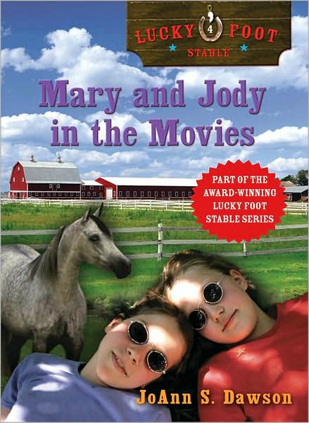 Mary and Jody in the Movies (Lucky Foot Stable Series)