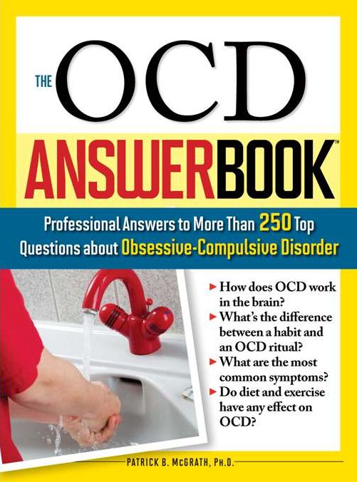 The OCD Answer Book: Professional Answer to More than 250 Top Questions about Obsessive-Compulsive Disorder (Answer Book Series)