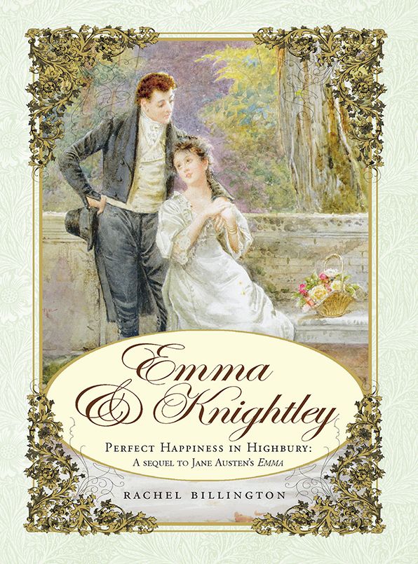 Emma & Knightley: Perfect Happiness in Highbury: A Sequel to Jane Austen's Emma