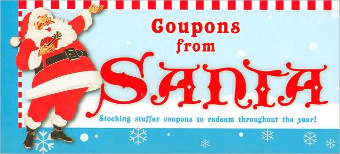 Coupons from Santa: Stocking stuffer coupons to redeem throughout the year!