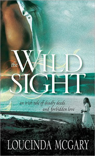 The Wild Sight: An Irish tale of deadly deeds and forbidden love