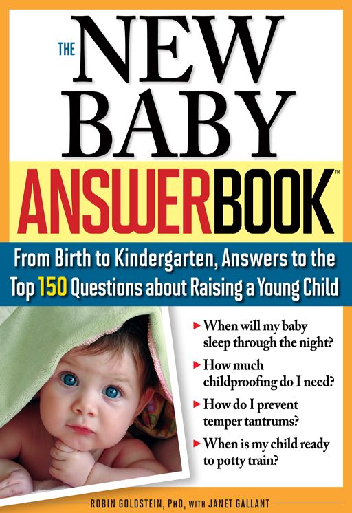 The New Baby Answer Book: From Birth to Kindergarten, Answers to the Top 150 Questions about Raising a Young Child
