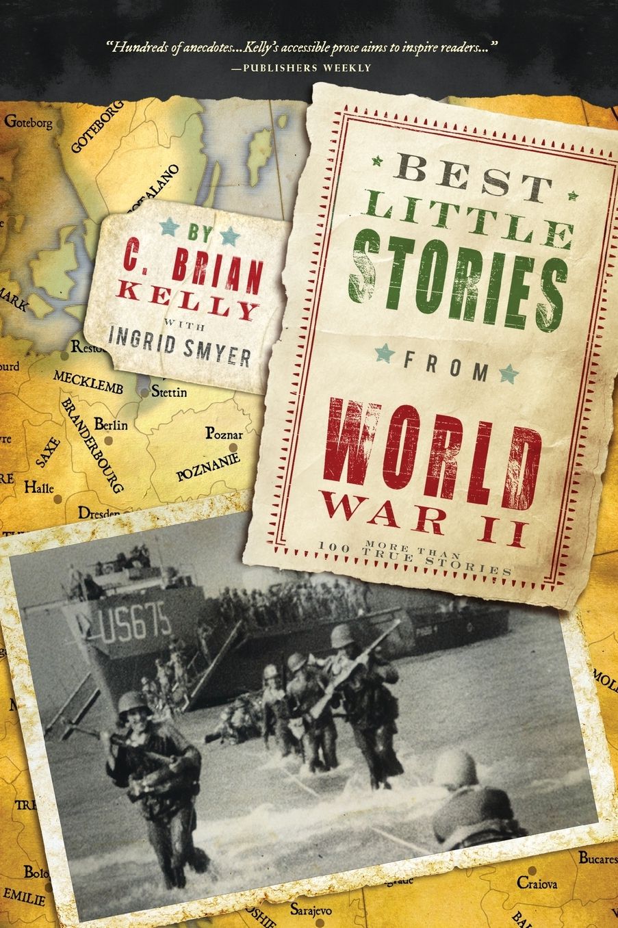 Best Little Stories from World War II, 2E: More than 100 true stories
