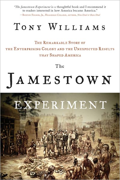 Jamestown Experiment: The Remarkable Story of the Enterprising Colony and the Unexpected Results That Shaped America