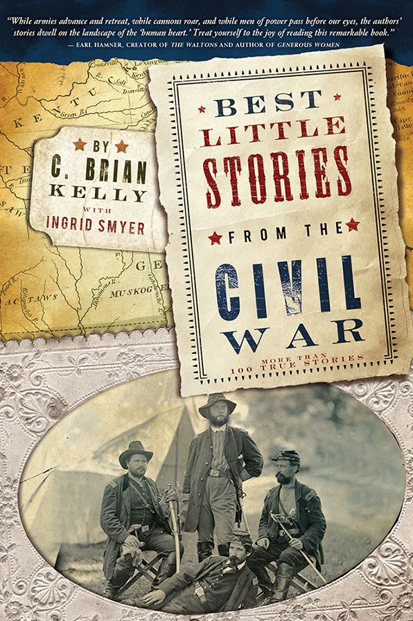 Best Little Stories from the Civil War: More than 100 true stories