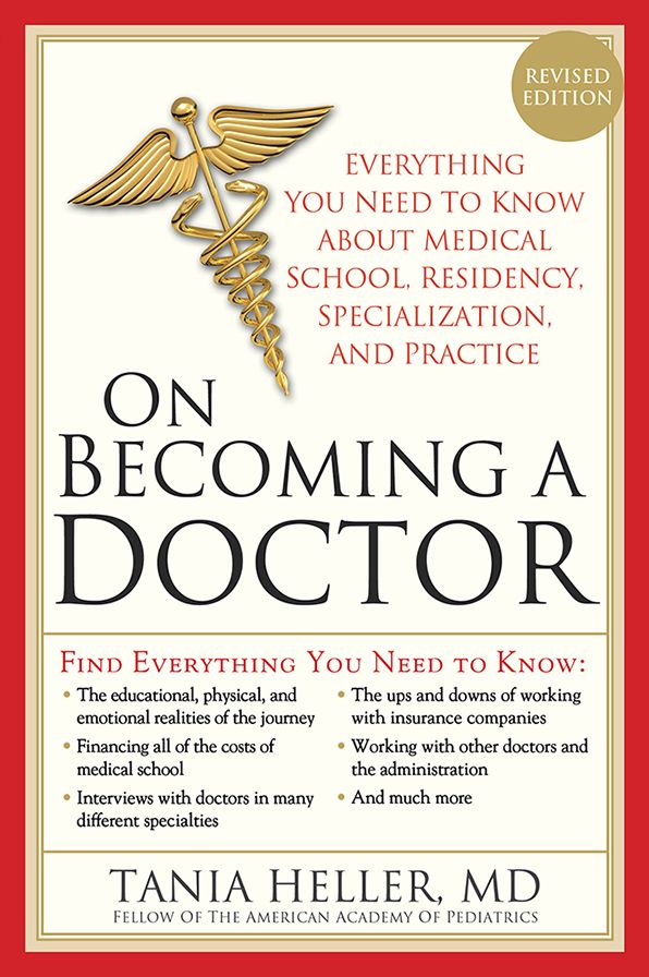 On Becoming a Doctor: The Truth about Medical School, Residency, and Beyond