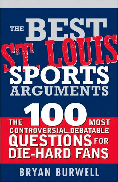 Best St. Louis Sports Arguments