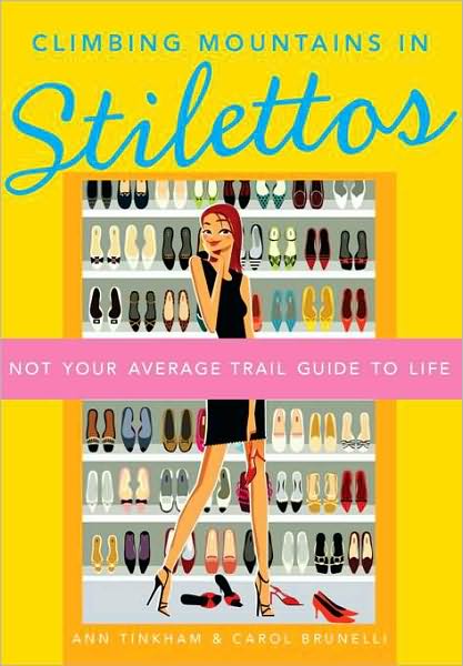 Climbing Mountains In Stilettos