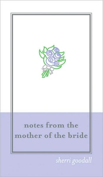 Notes from the Mother of the Bride