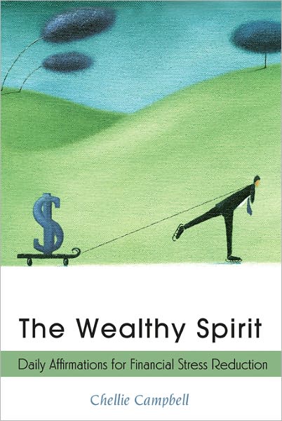 Wealthy Spirit: Daily Affirmations for Financial Stress Reduction