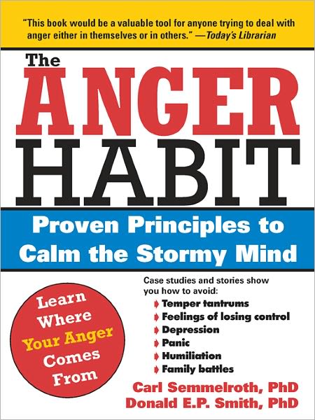 Anger Habit: Proven Principles to Calm the Stormy Mind