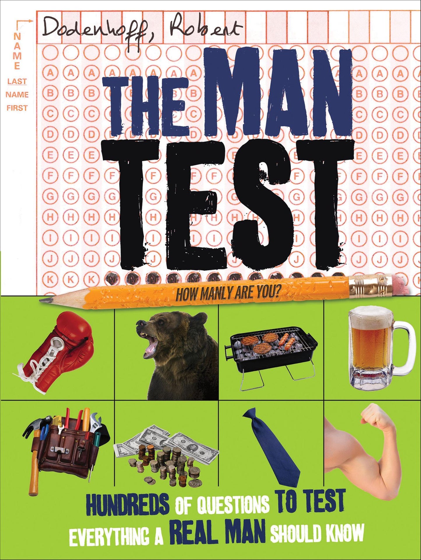 Man Test: Hundreds of Questions to Test Everything a Real Man Should Know
