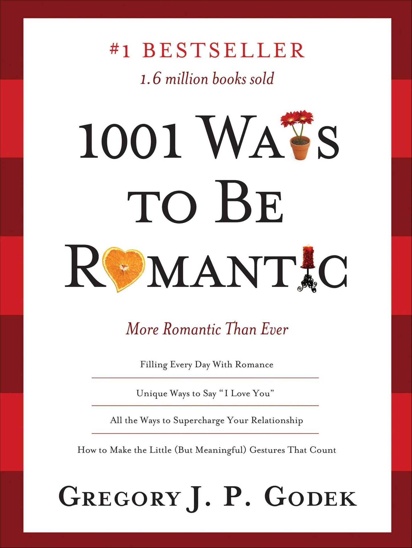 1001 Ways to Be Romantic: More Romantic Than Ever