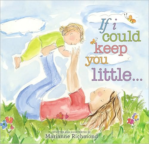 If I Could Keep You Little...