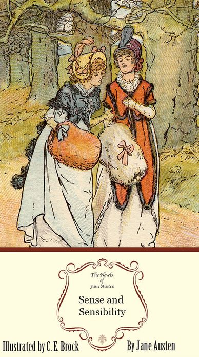 Sense and Sensibility: The Jane Austen Illustrated Edition