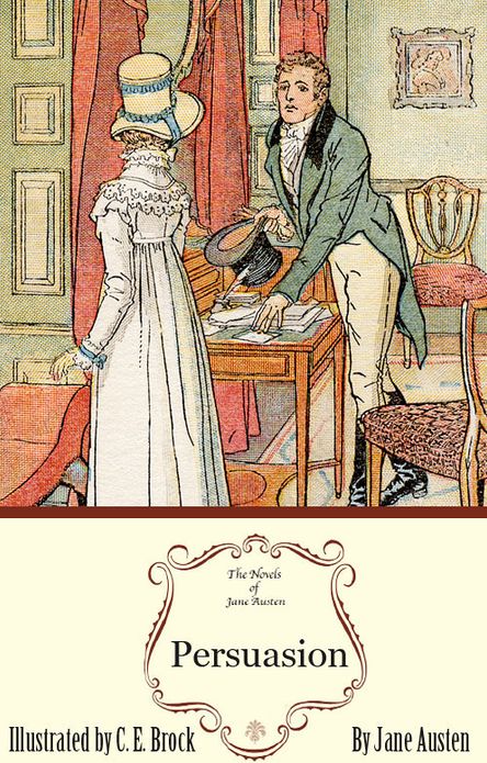 Persuasion: The Jane Austen Illustrated Edition