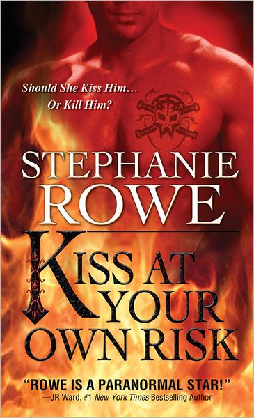 Kiss at Your Own Risk (Soulfire Series #1)