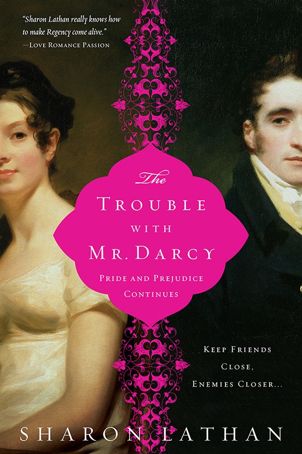 The Trouble with Mr. Darcy: Pride and Prejudice continues...