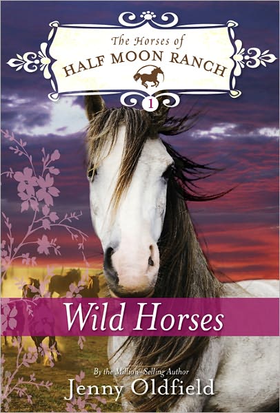 Wild Horses (Horses of Half Moon Ranch Series #1)