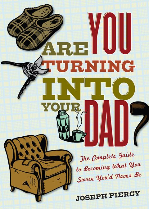 Are You Turning into Your Dad?
