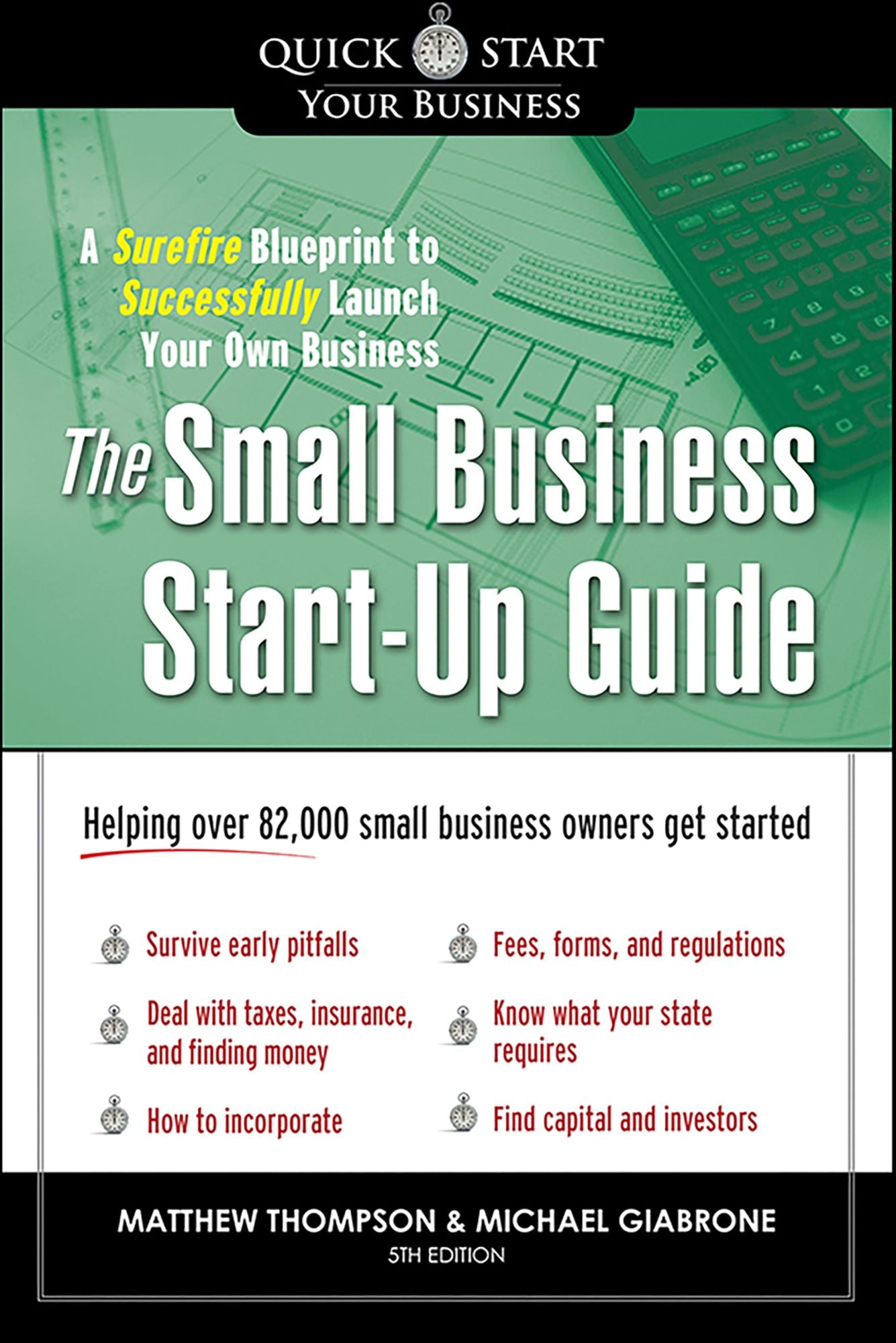 The Small Business Start-Up Guide: A Surefire Blueprint to Successfully Launch Your Own Business