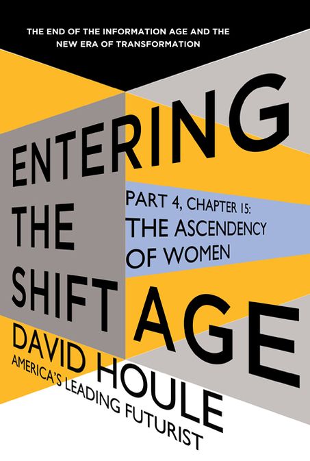 The Ascendency of Women (Entering the Shift Age, eBook 5)
