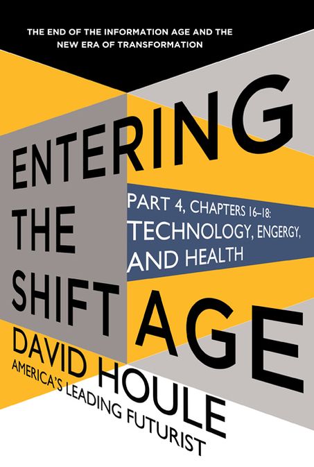 Technology, Energy, and Health (Entering the Shift Age, eBook 6)