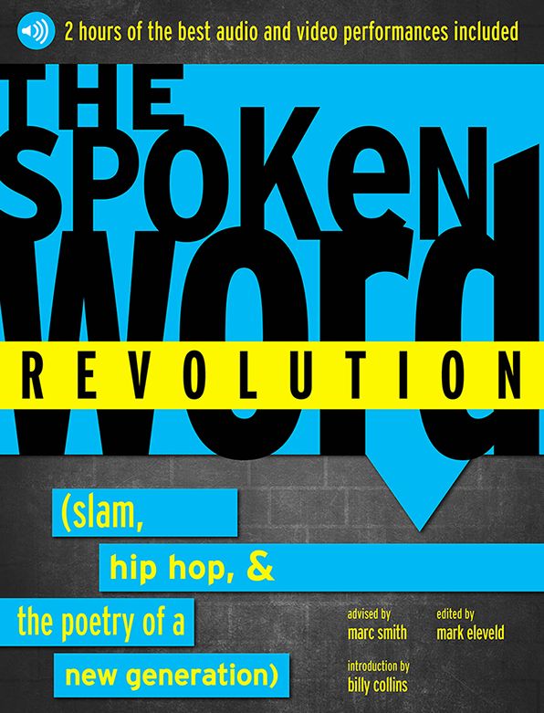 Spoken Word Revolution: Slam, Hip Hop, and the Poetry of a New Generation (Enhanced Edition)