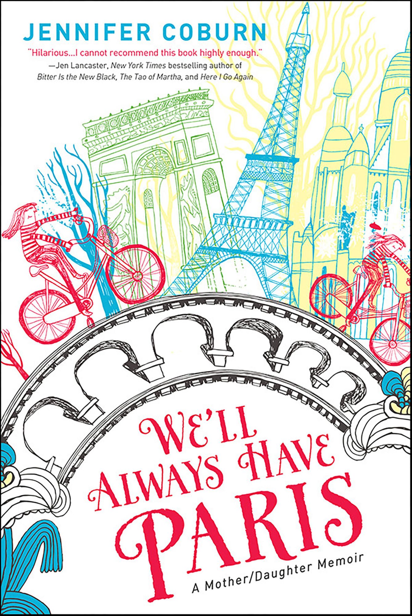 We'll Always Have Paris: A Mother/Daughter Memoir