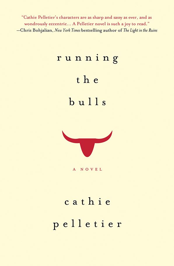 Running the Bulls: A Novel