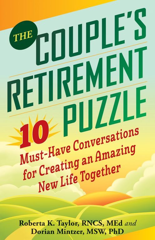 The Couple's Retirement Puzzle: 10 Must-Have Conversations for Creating an Amazing New Life Together