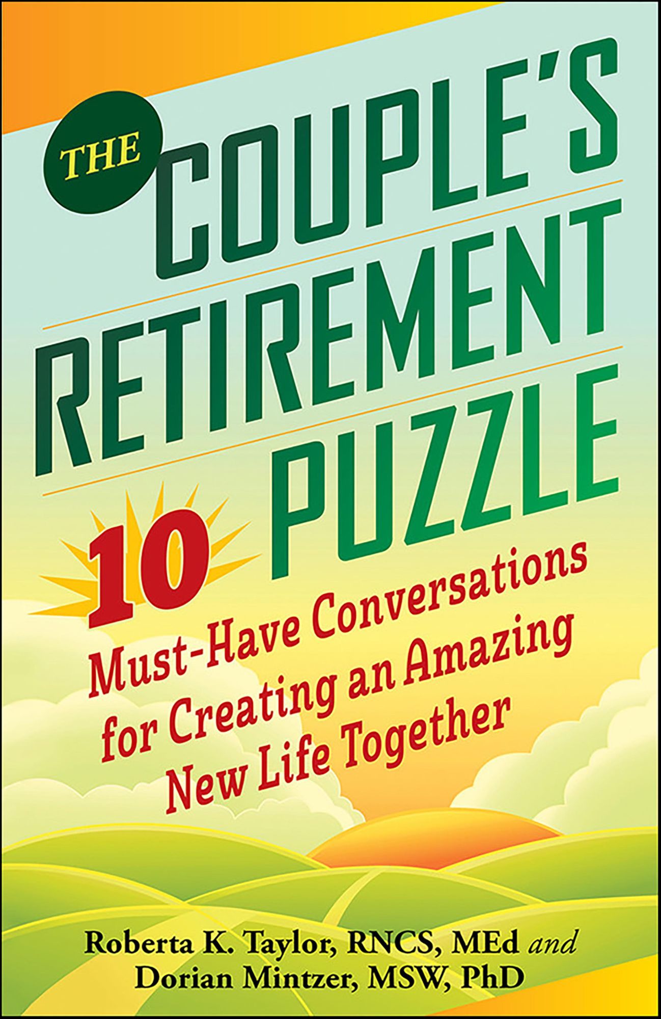 The Couple's Retirement Puzzle: 10 Must-Have Conversations for Creating an Amazing New Life Together