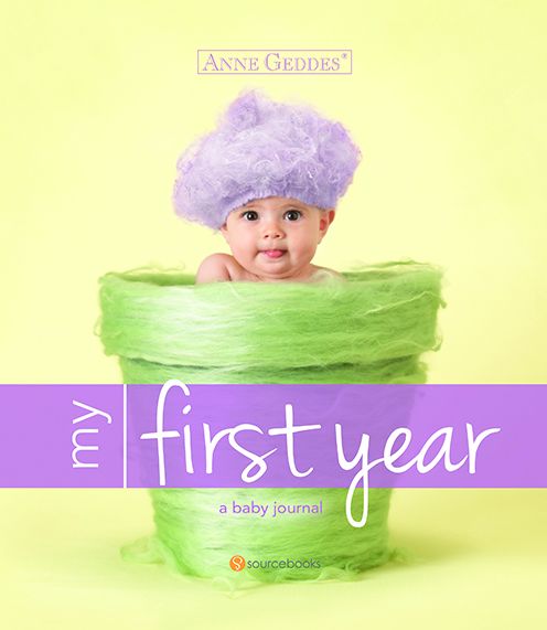 Anne Geddes My First Year: A Baby Journal