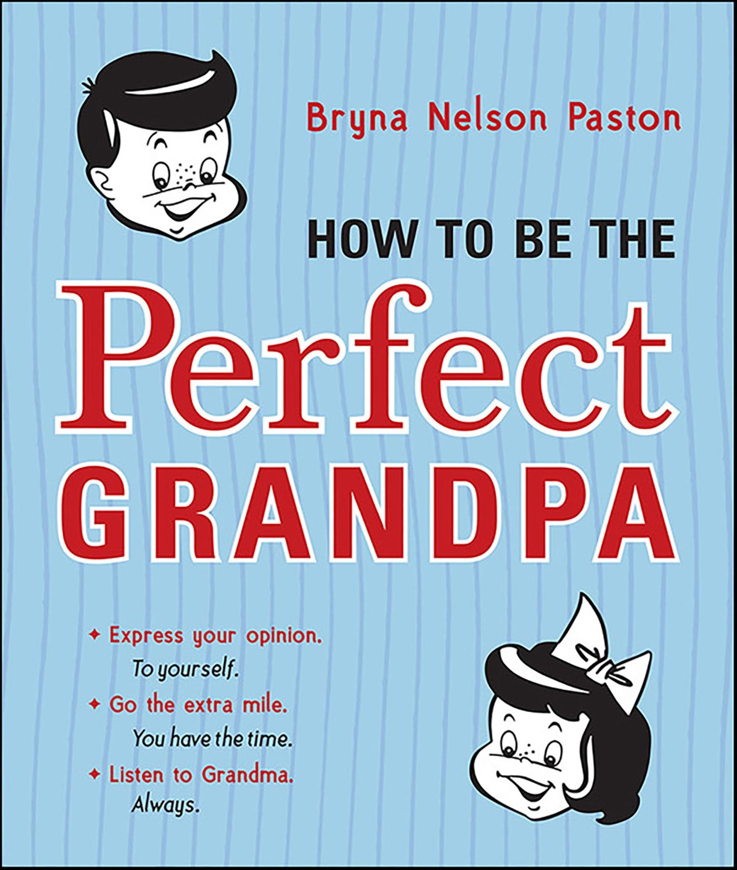 How to Be the Perfect Grandpa: Listen to Grandma