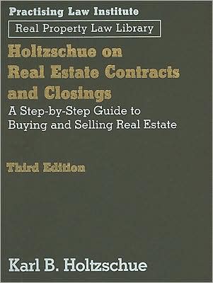 Holtzchue on Real Estate Contracts and Closings