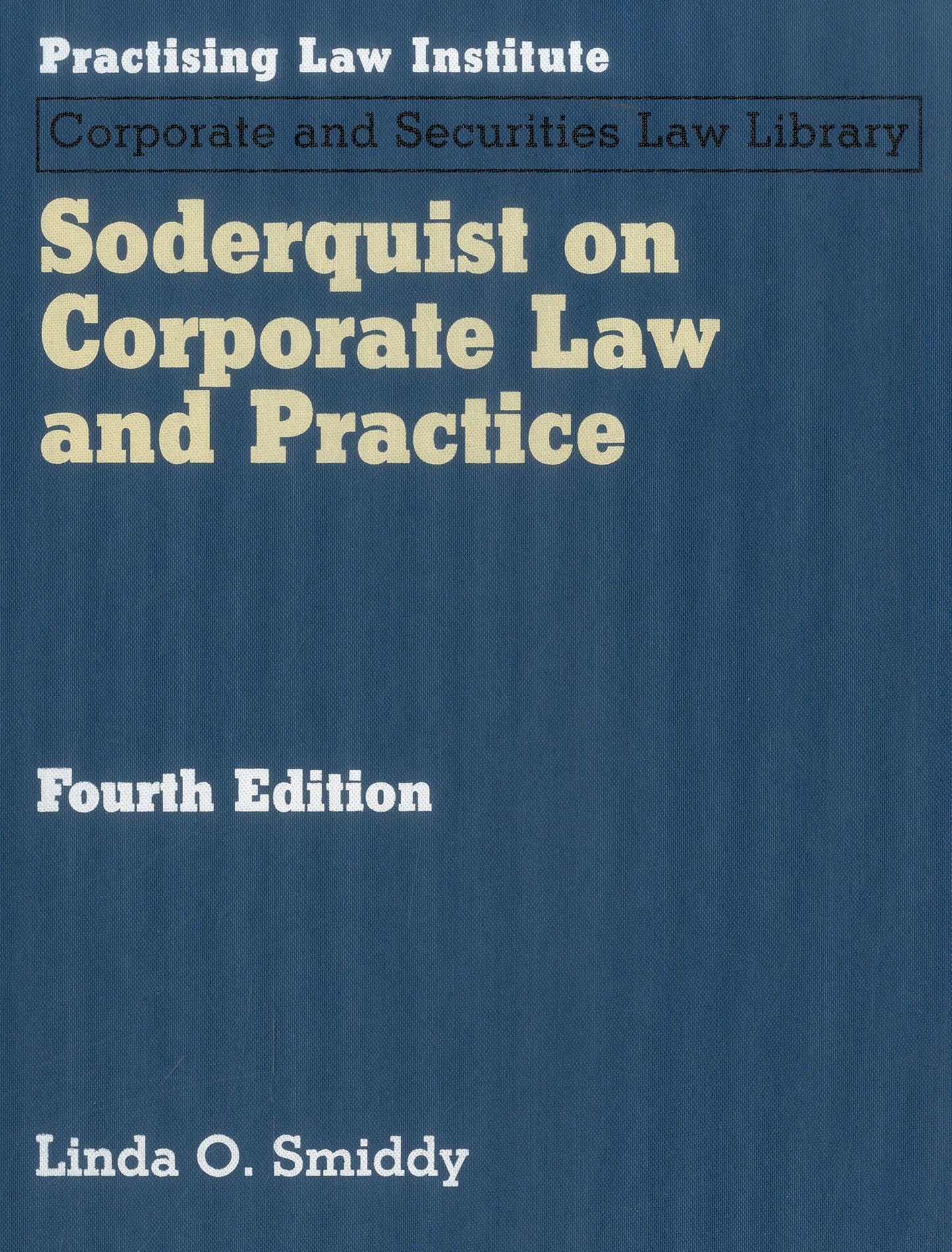Soderquist on Corporate Law and Practice