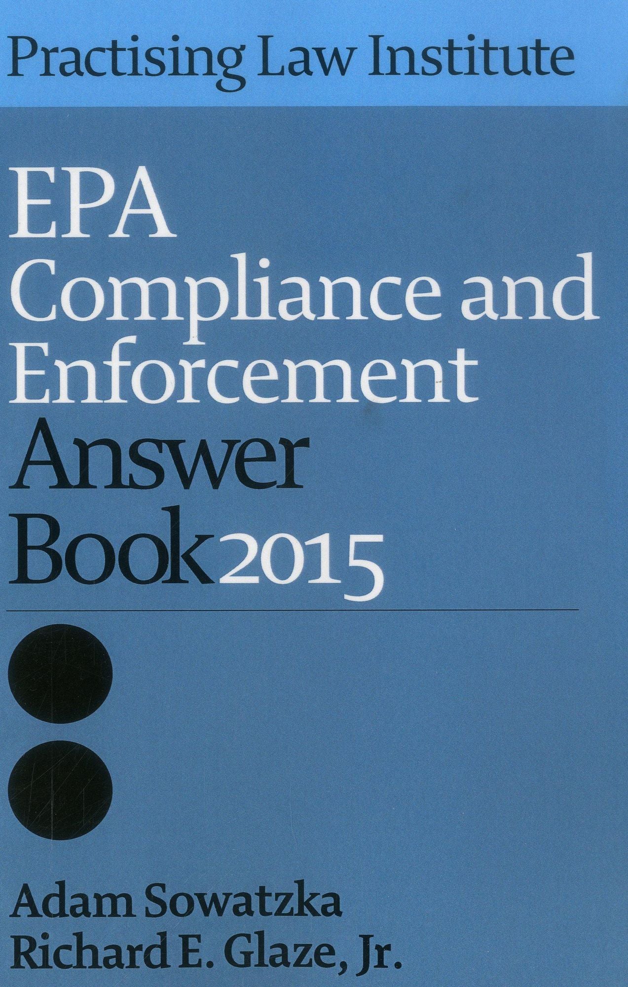EPA Compliance and Enforcement Answer Book 201 5