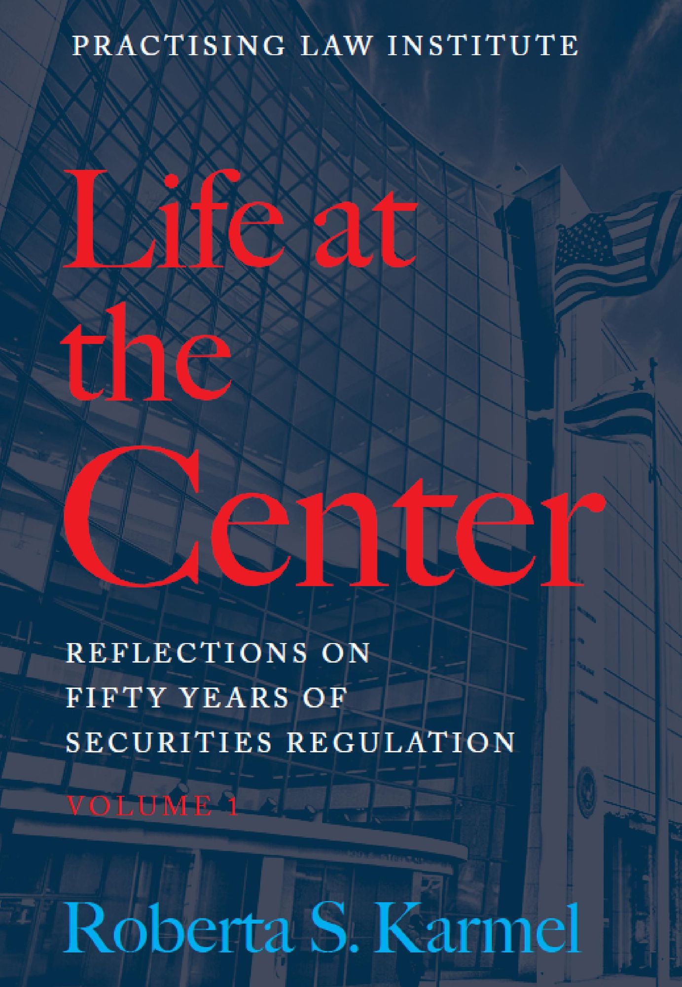 Life at the Center: Reflections on Fifty Years of Securities Regulation