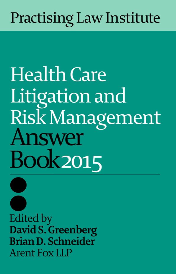 Health Care Litigation and Risk Management Answer Book 2015