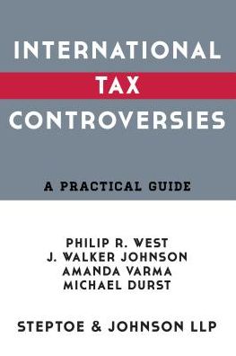 International Tax Controversies: A Practical Guide