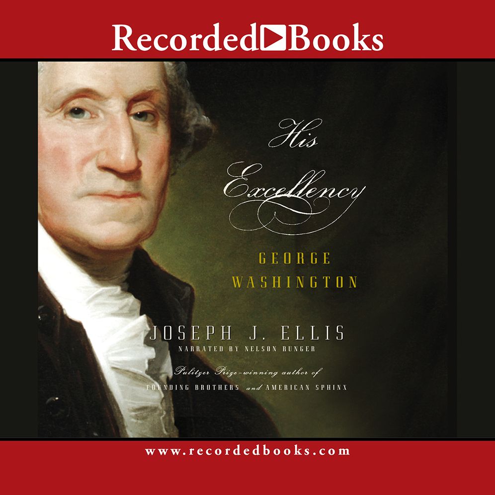 His Excellency: George Washington (Unabridged CD)