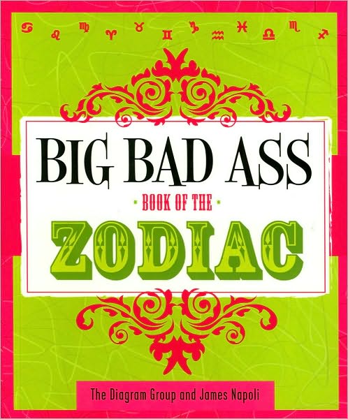 Big Bad Ass Bk of the Zodiac