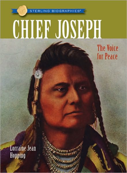 Chief Joseph: The Voice for Peace (Sterling Biographies Series)
