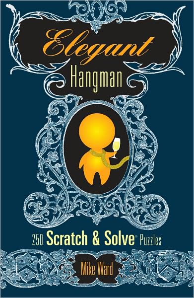 Elegant Hangman: 250 Scratch & Solve Puzzles